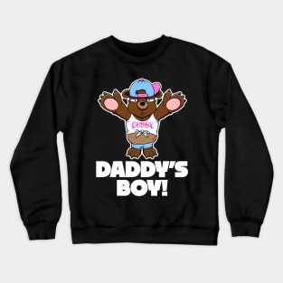 I won't eat you! - Daddy's Boy Crewneck Sweatshirt